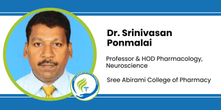 Sree Abirami College of Pharmacy, Professor & HOD Pharmacology, Neuroscience: Dr. Srinivasan Ponmalai Interview